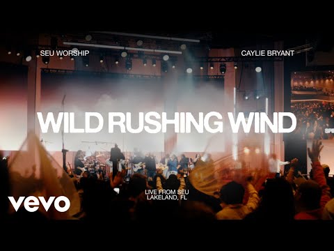Wild Rushing Wind - Seu Worship