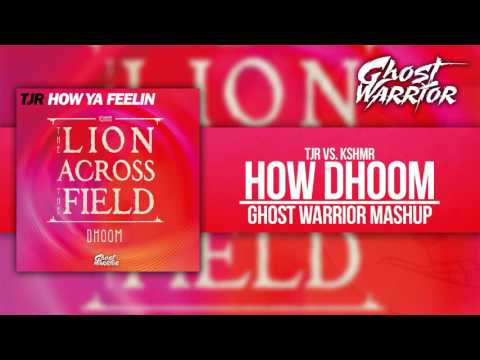 How Dhoom - KSHMR VS. TJR (Ghost Warrior Mashup)