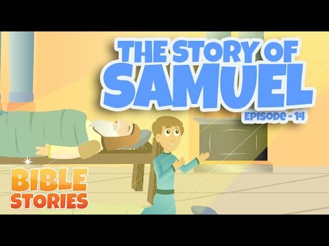 Bible Stories for Kids! The Story of Samuel (Episode 14)