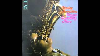 Stanley Turrentine   Light my Fire