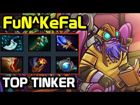 FuN^KeFaL Tinker full gameplay - How To Tinker Like A Pro