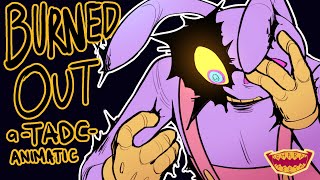 Burned Out | TADC Animatic