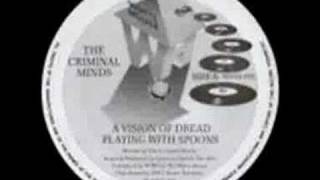 The Criminal Minds - A Vision Of Dread