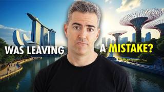 Did We Make a Mistake Leaving Singapore?