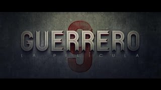 GUERRERO La Película - Tráiler Oficial - Tondero