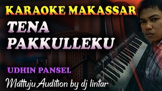 Download lagu Karaoke Makassar Tena Pakkulleku - Udhin Pansel mp3 Download lagu Karaoke Makassar Tena Pakkulleku - Udhin Pansel mp3