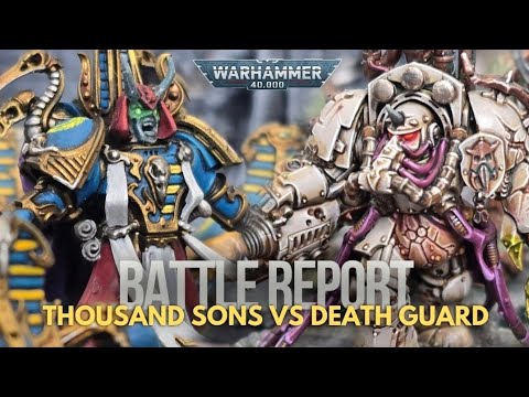 Thousand sons vs death guard 3000 points** warhammer 40k battle report 10th edition