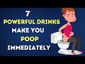 7 Healthy Drinks To Make You POOP Instantly Natural Laxatives For Constipation