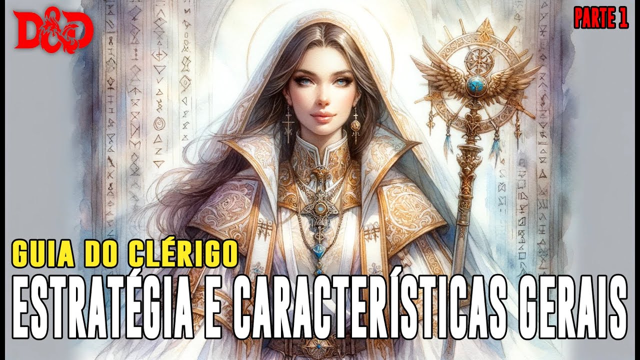 [D&D] Guia do Clérigo - Habilidades Gerais e Estratégias Iniciais - Dicas de RPG #247