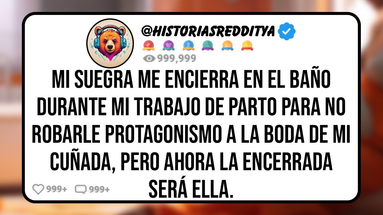 Mi SUEGRA me Encierra en el Baño Durante mi Trabajo de Parto Para No Robarle Protagonismo a la ...