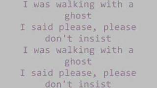 Tegan And Sara- Walking With A Ghost Lyrics