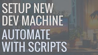 Automate Your Development Environment Setup with Scripts and Dotfiles