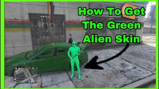 How To Get The Green Alien Skin In GTA 5