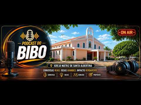 PodCast do Bibo - Santa Albertina - SP