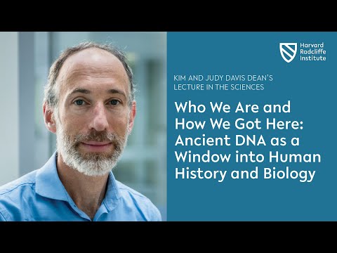 Who We Are and How We Got Here: Ancient DNA as a Window into Human History and Biology | David Reich