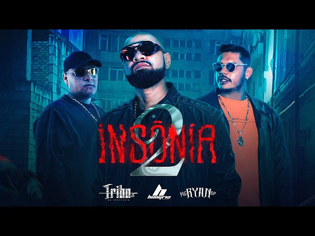 Download Insônia 2 – Tribo da Periferia, Hungria Hip Hop & MC Ryan SP