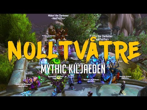 NollTvåTre vs Kil'jaeden MYTHIC - Rogue POV