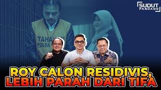 Download lagu ROY CALON RESIDIVIS, LEBIH PARAH DARI TIFA I Sudut Pandang  mp3