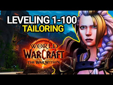 Tailoring Leveling Guide 1-100 | The War Within Professions