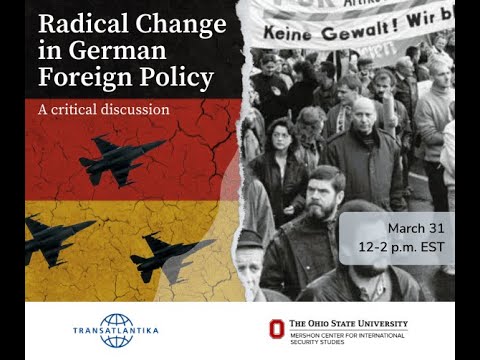 Radical Change in German Foreign Policy - A Critical Discussion