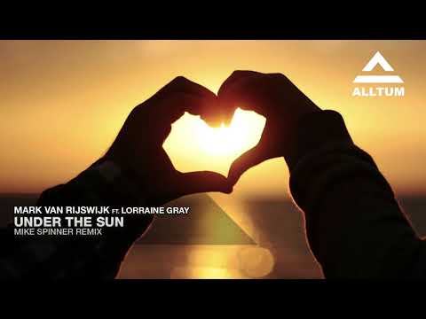 Mark van Rijswijk ft Lorraine Gray - Under the Sun (Mike Spinner Remix)