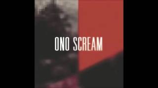 Ono Scream - This Endless Walking