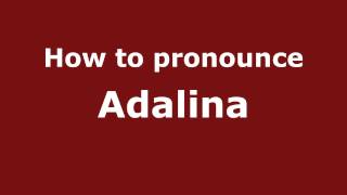 How to pronounce Adalina