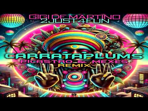 Gigi de Martino, 2Just4Fun - Carrataplums 2025 (Picastro & Mexes Afro Remix)