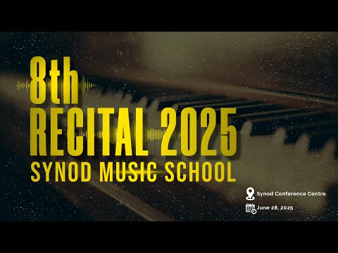 Synod Music School | 8th Recital 2025