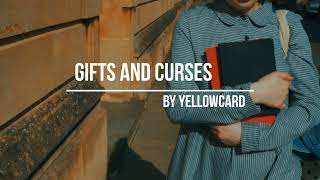 YELLOWCARD - GIFTS AND CURSES (LYRICS)