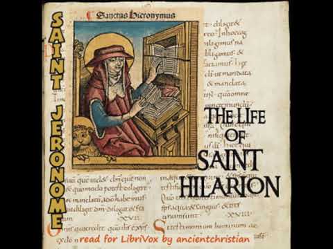 The Life of St. Hilarion by Saint JEROME read by ancientchristian | Full Audio Book