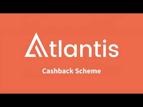 Atlantis ‘Tank to Bank’ Cashback Scheme Explained