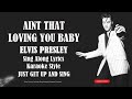 Elvis Presley Ain't That Loving You Baby (HD) Sing Along Lyrics