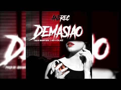 Andrec - Demasiao | prod. Abraham Wayne/Mateo on the beatz