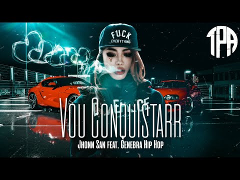 Vou Conquistar - Jhonn San feat. Genebra Hip Hop (Prod. Nomark Beats)