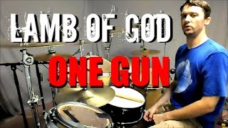 LAMB OF GOD - One Gun - Drum Cover
