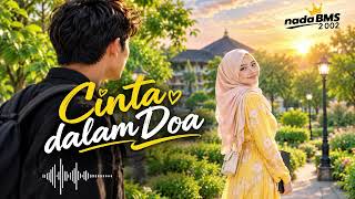 Download lagu ❤️ CINTA DALAM DOA | nadaBMS 2002 mp3