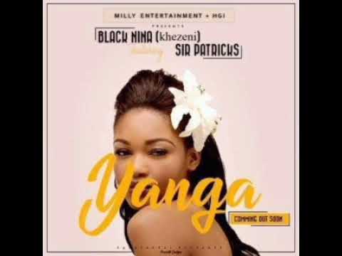 Black Nina -Yanga ft Sir Patricks ( Official Audio )