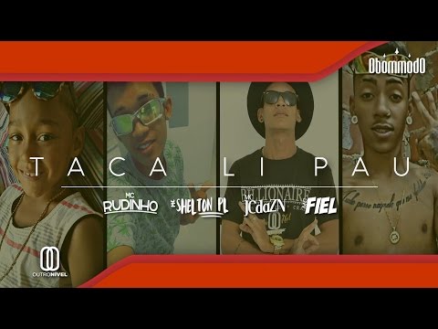 Mc's JC da Zn, Rudinho, Shelton PL, Fiel DK - Taca li pau (Prod. DJ Fuky)