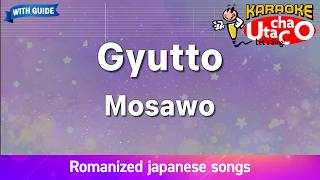 Download lagu Gyutto – Mosawo (Romaji Karaoke with guide) mp3