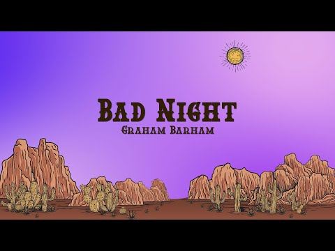 Graham Barham - BAD NIGHT (Lyrics)