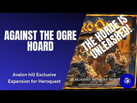 Avalon Hill's HeroQuest: Against the Ogre Horde - Unboxing