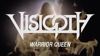 Visigoth "Warrior Queen" (OFFICIAL VIDEO)