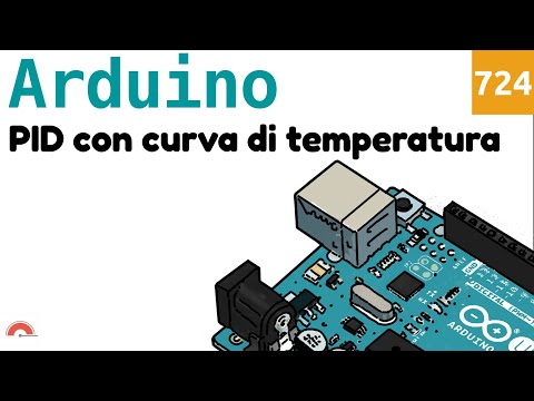 Seguire una curva di temperatura con PID e Arduino - Video 724