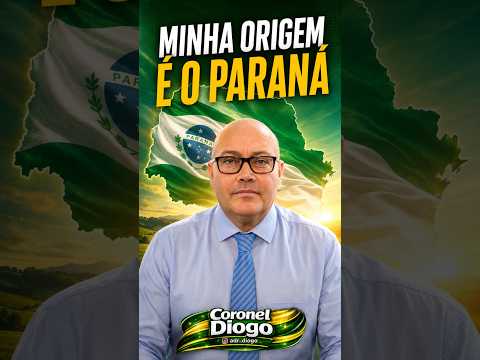 MINHA ORIGEM É O PARANÁ. Política Paraná com Coronel Diogo. #coroneldiogo #paraná #gestãopública