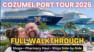 Celebrity Xcel Royal Caribbean Cozumel Port Tour 2026 | Full Walkthrough, Shops & Pharmacy Haul