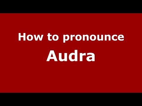 How to pronounce Audra