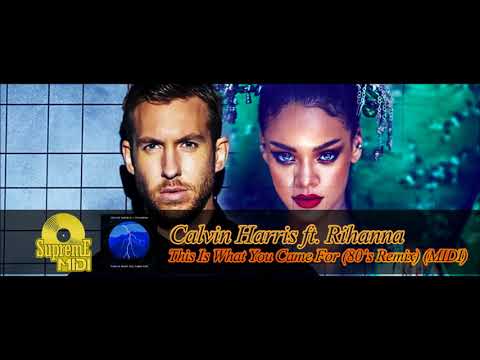 Calvin Harris ft. Rihanna - This Is What You Came For (80's Remix) (FULL MIDI) - Custom Work