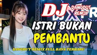Download lagu DJ Istri Bukan Pembantu 🚀 Dangdut Remix Terbaru 2026 – Lagu Viral TikTok Full Bass | DJ X PRO mp3 Download lagu DJ Istri Bukan Pembantu 🚀 Dangdut Remix Terbaru 2026 – Lagu Viral TikTok Full Bass | DJ X PRO mp3