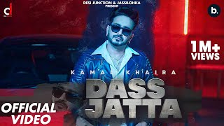 Dass Jatta (Official Video) | Kamal Khaira | Gurlez Akhtar | New Punjabi Song 2022